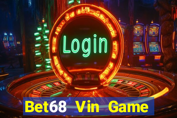 Bet68 Vin Game Bài 69 Doi Thuong