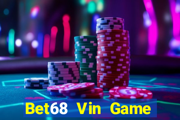 Bet68 Vin Game Bài 69 Doi Thuong