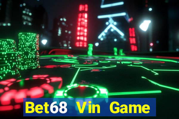 Bet68 Vin Game Bài 69 Doi Thuong