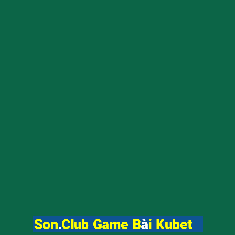 Son.Club Game Bài Kubet