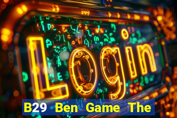 B29 Ben Game The Bài Hack