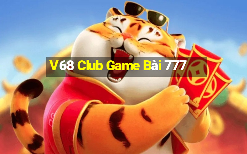 V68 Club Game Bài 777