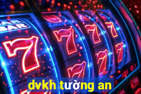 dvkh tường an