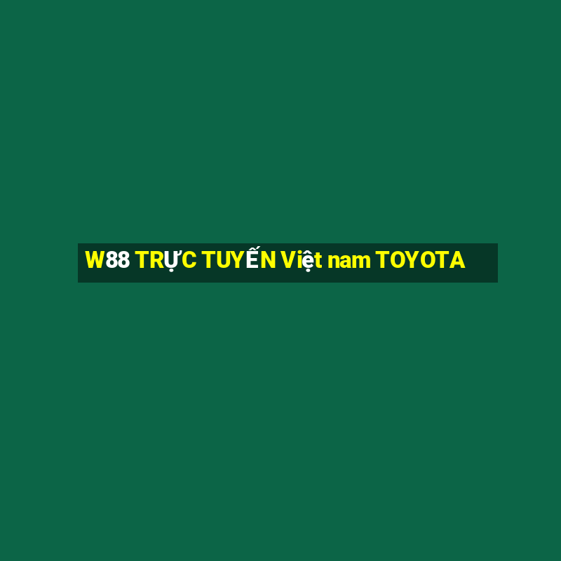 W88 TRỰC TUYẾN Việt nam TOYOTA