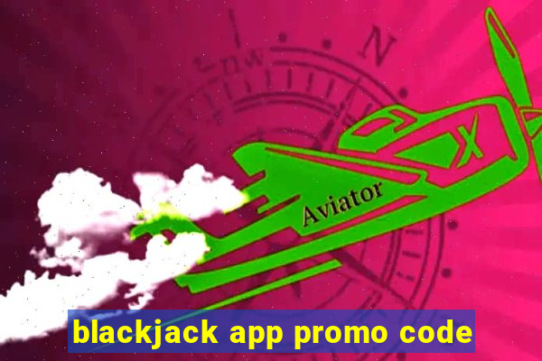 blackjack app promo code