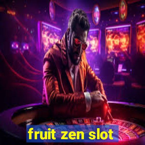 fruit zen slot