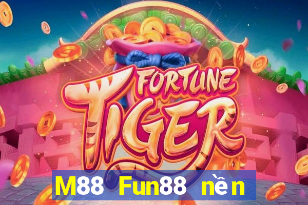 M88 Fun88 nền tảng giải trí Empire