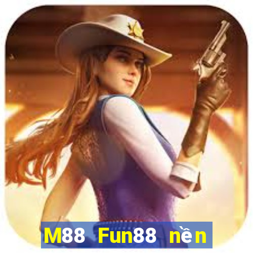 M88 Fun88 nền tảng giải trí Empire