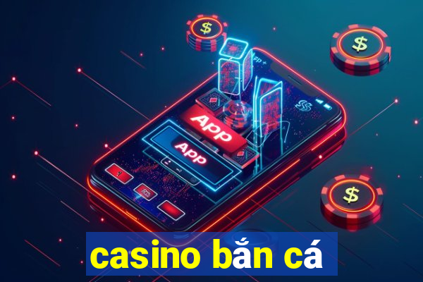 casino bắn cá