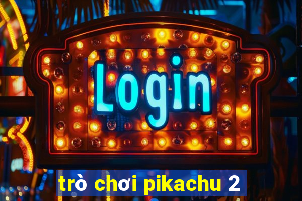 trò chơi pikachu 2