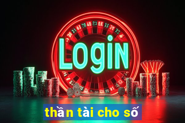 thần tài cho số