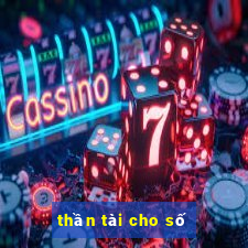 thần tài cho số