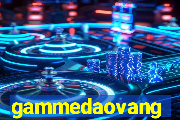 gammedaovang