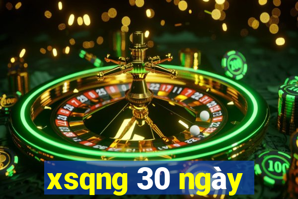 xsqng 30 ngày