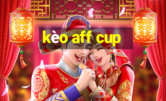 kèo aff cup