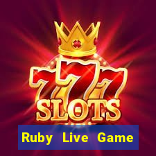 Ruby Live Game Bài Nổ Hũ Uy Tín