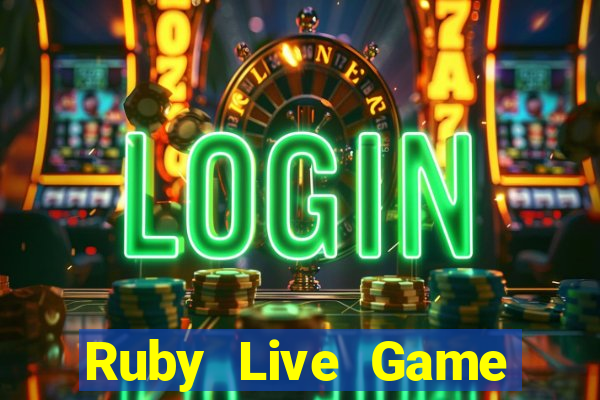 Ruby Live Game Bài Nổ Hũ Uy Tín