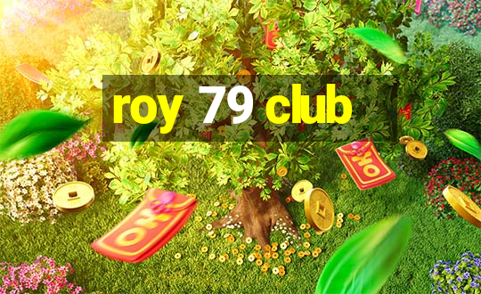 roy 79 club