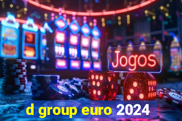 d group euro 2024