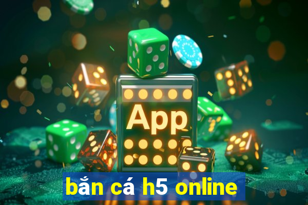 bắn cá h5 online