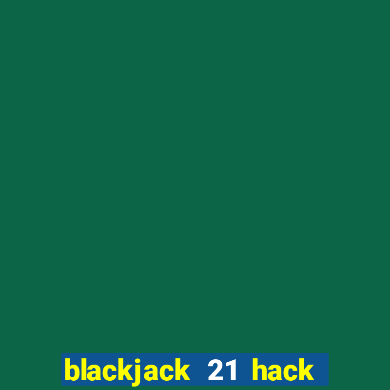 blackjack 21 hack mod apk