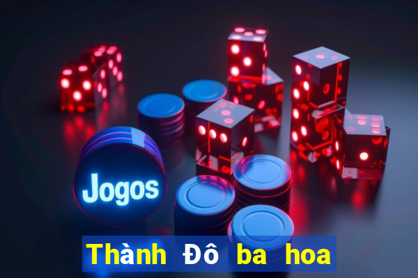 Thành Đô ba hoa vàng Fun88 tải về chính hãng