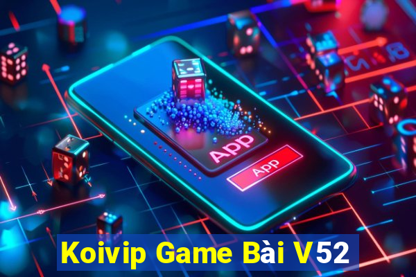 Koivip Game Bài V52