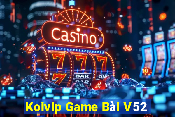 Koivip Game Bài V52