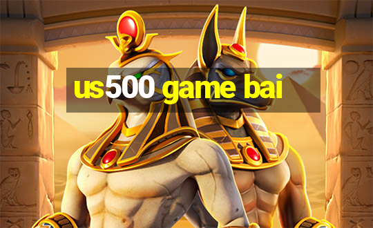 us500 game bai