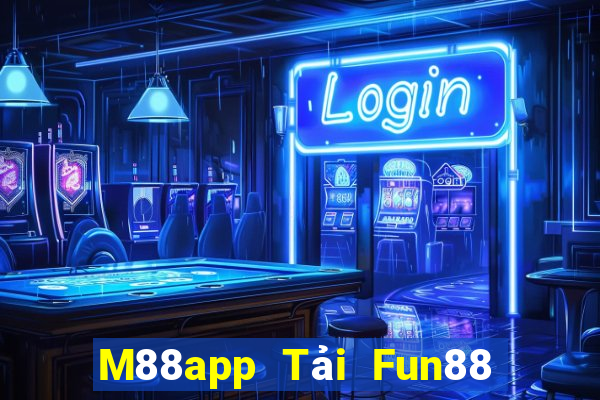 M88app Tải Fun88 Big Capital