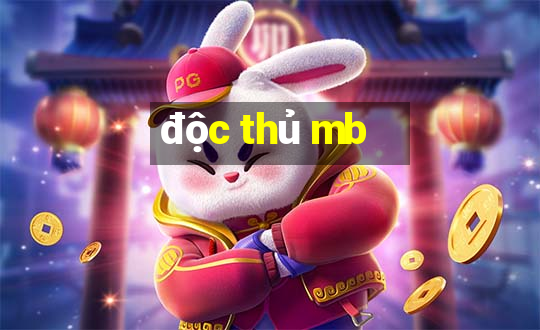 độc thủ mb