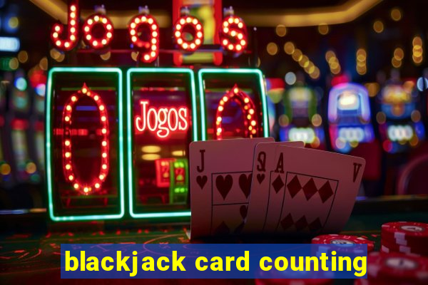 blackjack card counting