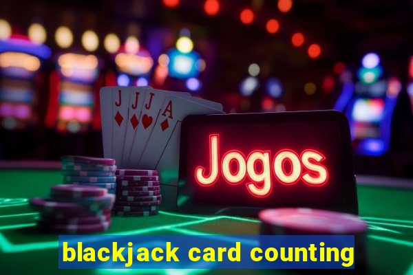 blackjack card counting