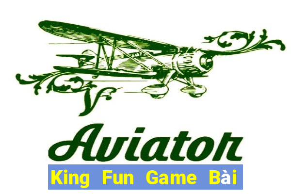 King Fun Game Bài B52 Đổi Thưởng 2021