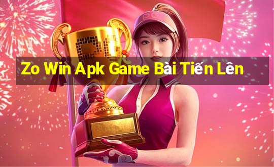 Zo Win Apk Game Bài Tiến Lên