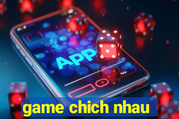 game chich nhau