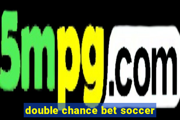 double chance bet soccer