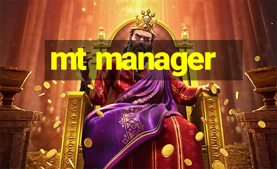 mt manager