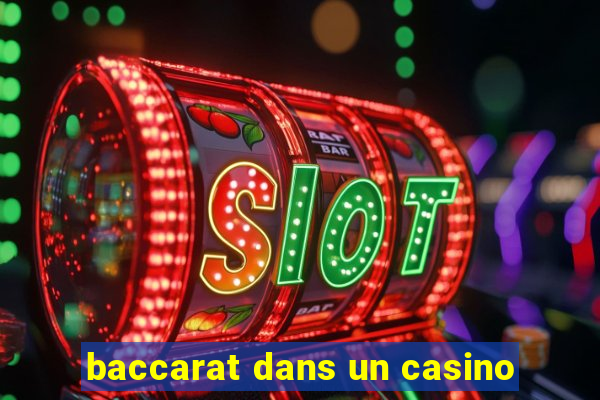 baccarat dans un casino