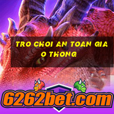 tro choi an toan giao thong