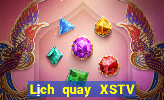 Lịch quay XSTV ngày 27