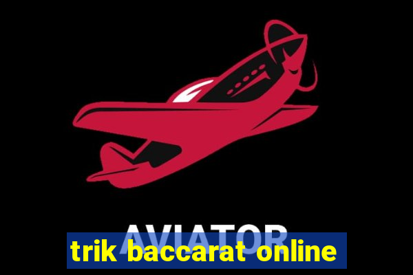 trik baccarat online