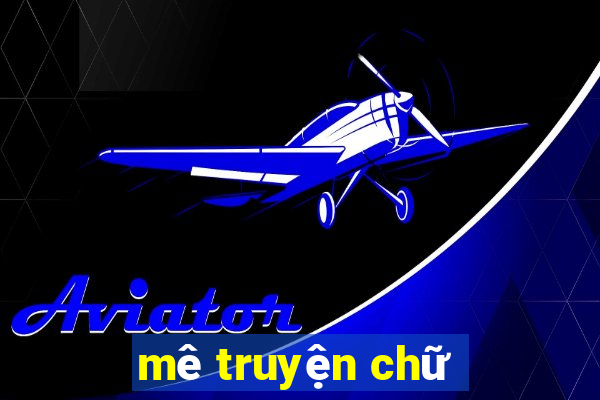 mê truyện chữ