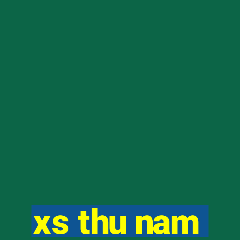 xs thu nam