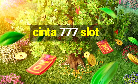 cinta 777 slot