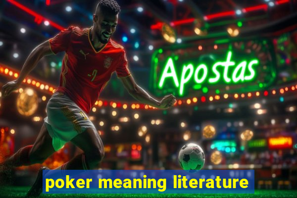 poker meaning literature