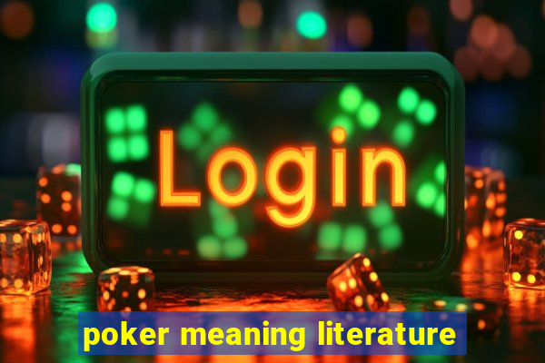 poker meaning literature