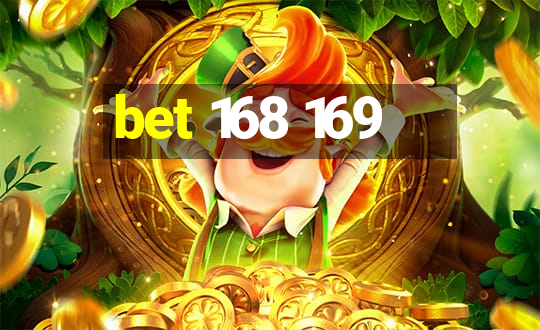 bet 168 169