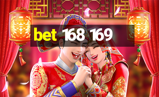 bet 168 169