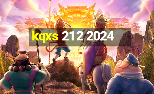 kqxs 21 2 2024